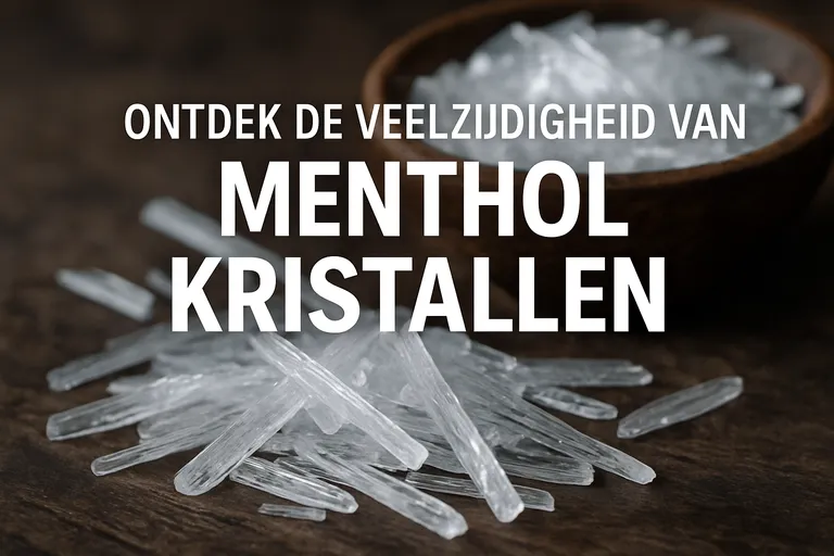 Ontdek de veelzijdigheid van menthol kristallen Ontdek de veelzijdigheid van menthol kristallen